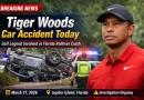 Tiger Woods Car Accident Today: Golf Legend Involved in Florida Rollover Crash