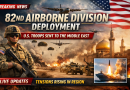 Breaking News: U.S. Deploys 82nd Airborne Division to the Middle East