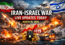 Iran-Israel War Live Updates Today: March 19, 2026 – Middle East Strikes, Global Oil Surge & Escalating Conflict