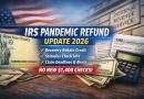 IRS Pandemic Refund: What It Means in 2026 and Who Still Qualifies