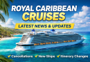 Royal Caribbean Cruises Cancels Over 20 Sailings and Expands Global Plans