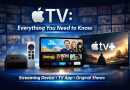 Apple TV: Everything You Need to Know About Apple’s Streaming Platform