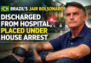 Jair Bolsonaro Moves to House Arrest After Hospital Discharge in Brazil