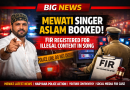 Mewati Singer Aslam Booked in Controversial Case Over Alleged Promotion of Illegal Activities in Song – Police Launch Strict Action