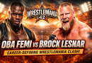 Oba Femi Live News Today: Rising WWE Star Faces Career-Defining Moments at WrestleMania 42