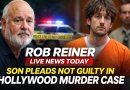 Rob Reiner Live News Today: Son Pleads Not Guilty in Shocking Hollywood Murder Case