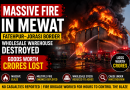 Mewat Blaze: Huge Fire at Fatehpur–Jorasi Border Warehouse Causes Crores Loss
