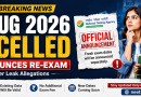 NEET UG 2026 Exam Cancelled: NTA Announces Re-Exam After Paper Leak Allegations