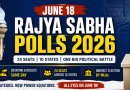 June 18 Rajya Sabha Polls 2026: Election Schedule, States & Key Political Battle
