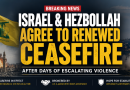 Israel and Hezbollah Agree to Renewed Ceasefire After Days of Escalating Violence